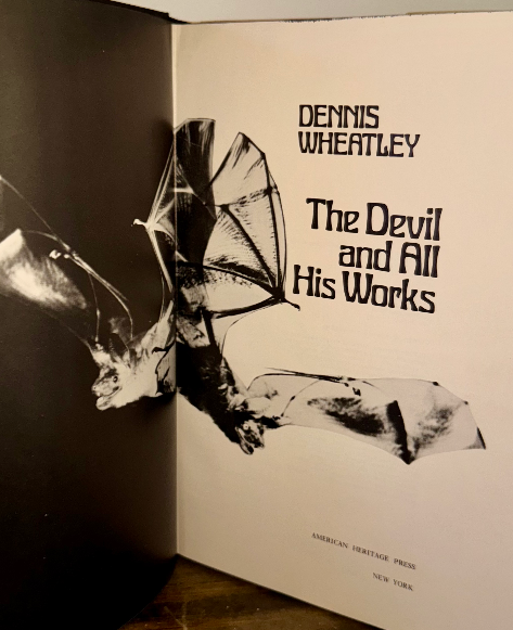 The Devil and All His Works by Dennis Wheatley (1971, First American Edition)