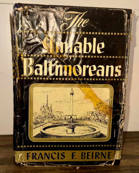 The Amiable Baltimoreans by Francis F. Beirne — Signed First Edition (1951, E.P.
