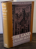 The Land Called Holy: Palestine in Christian History and Thought — Robert L. Wil