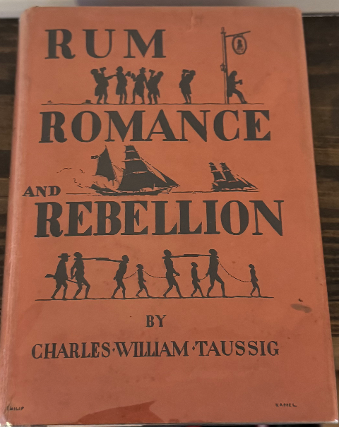 1928 Rum, Romance & Rebellion by Charles William Taussig New York